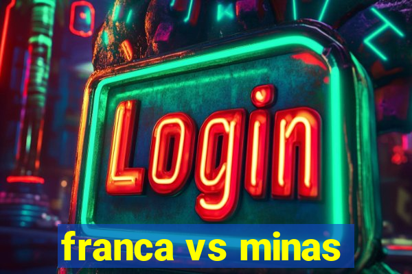 franca vs minas