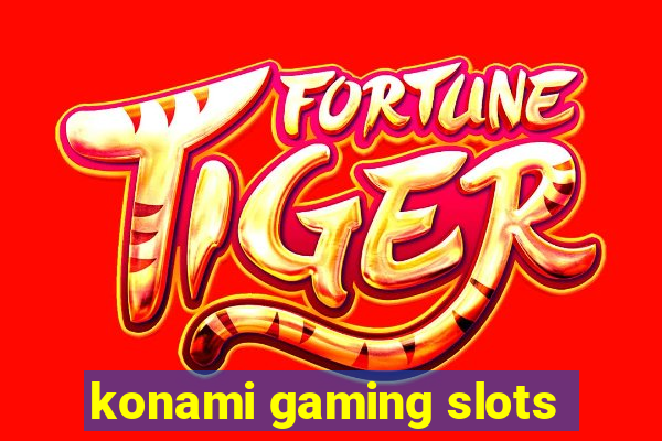 konami gaming slots