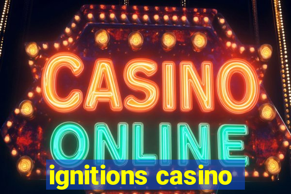 ignitions casino