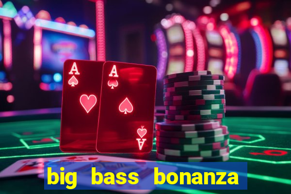 big bass bonanza slot rtp