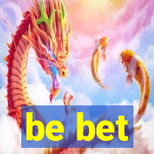 be bet