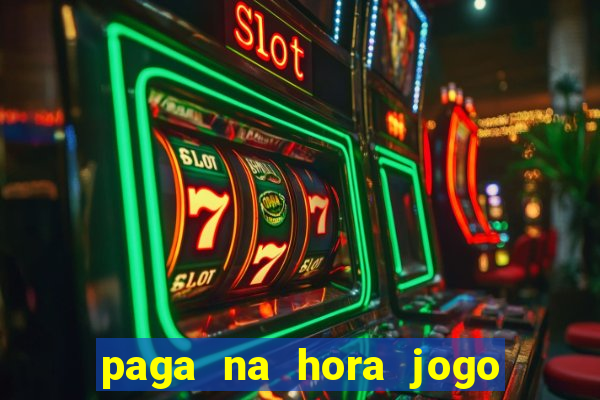 paga na hora jogo do bicho