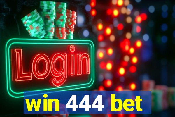 win 444 bet