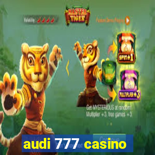 audi 777 casino