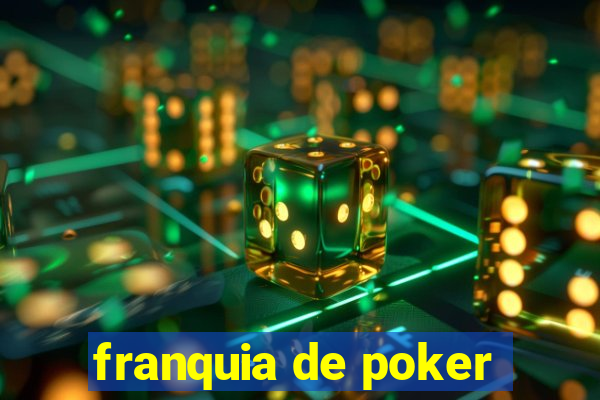 franquia de poker