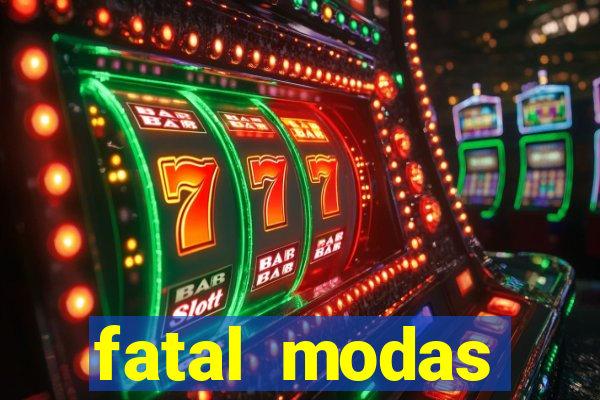 fatal modas barreiras bahia