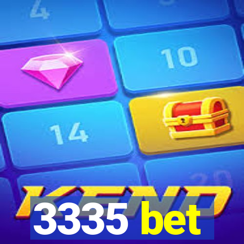 3335 bet