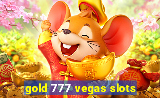 gold 777 vegas slots