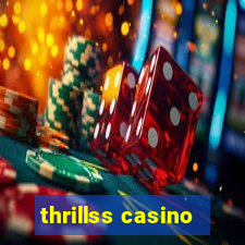 thrillss casino