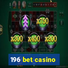 196 bet casino