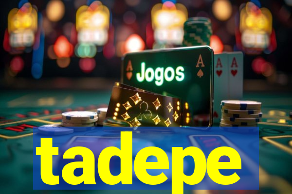 tadepe