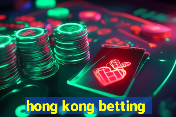 hong kong betting