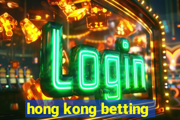 hong kong betting