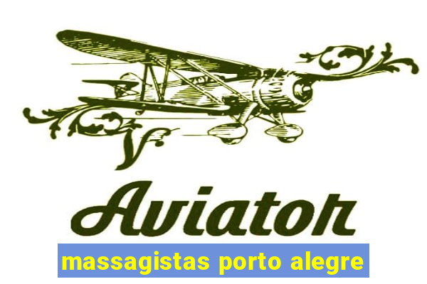 massagistas porto alegre