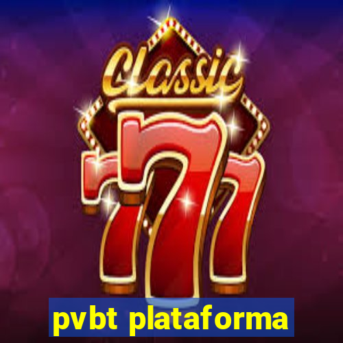 pvbt plataforma