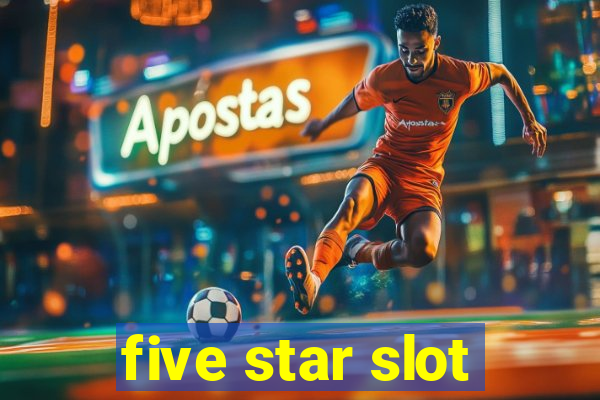 five star slot