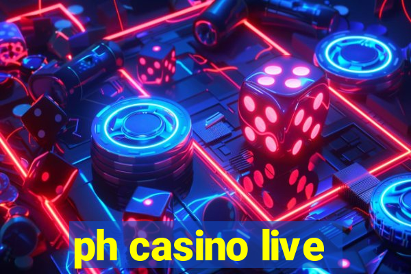 ph casino live