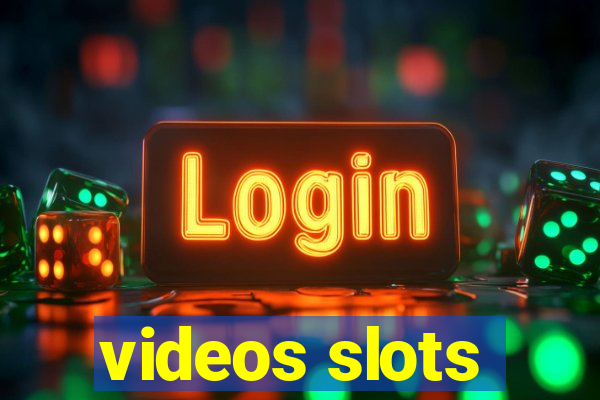 videos slots