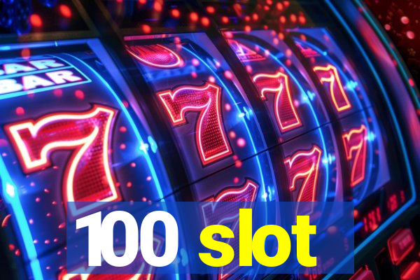 100 slot