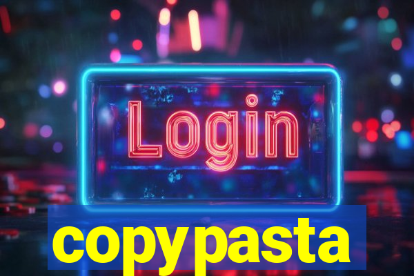 copypasta