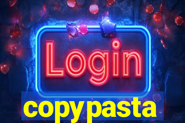 copypasta