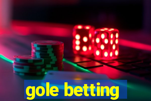 gole betting