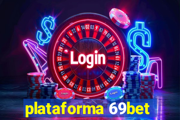 plataforma 69bet