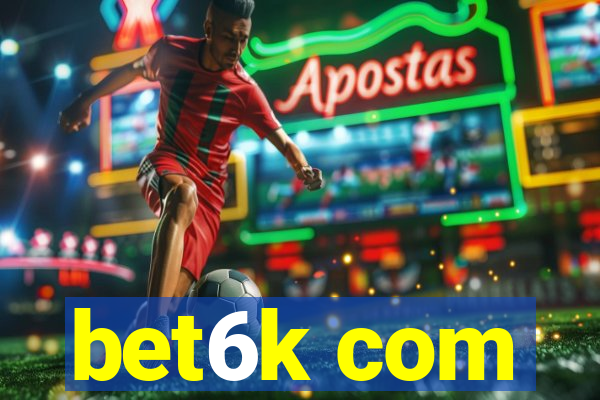 bet6k com