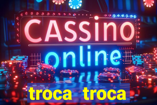 troca troca cruzeiro sp