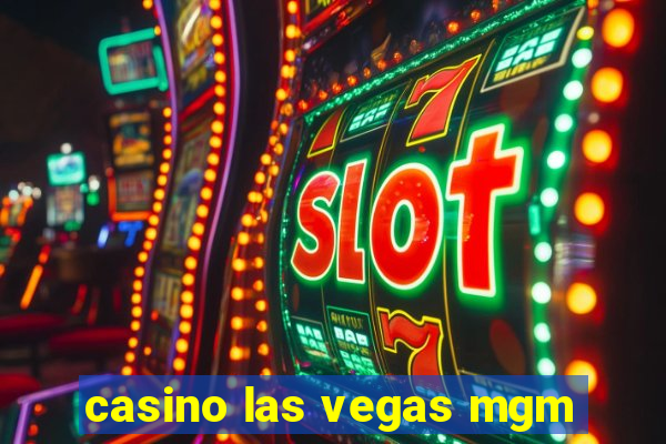 casino las vegas mgm