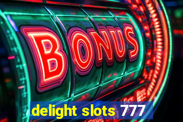 delight slots 777