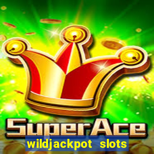 wildjackpot  slots