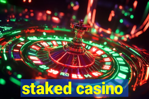 staked casino