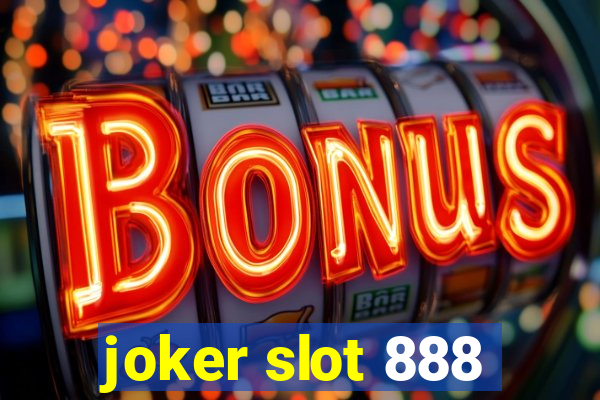 joker slot 888