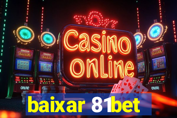 baixar 81bet