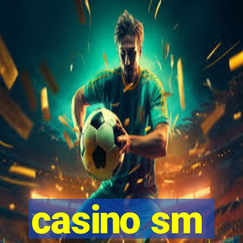 casino sm