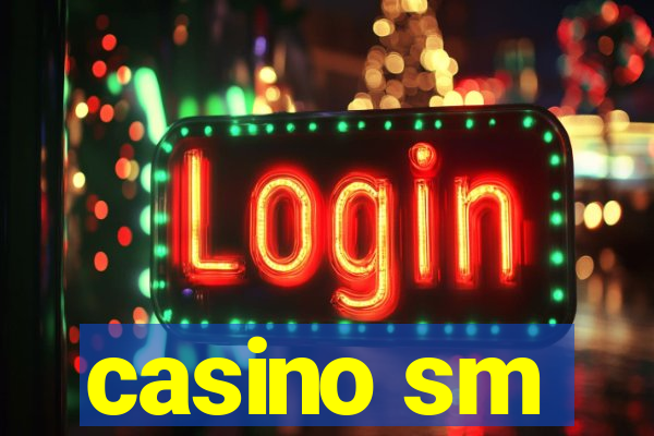 casino sm