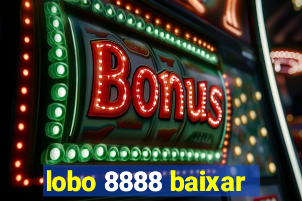 lobo 8888 baixar