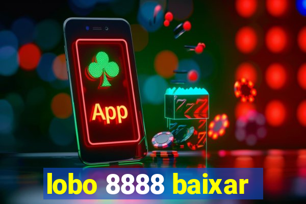 lobo 8888 baixar