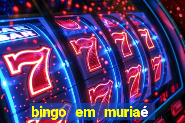 bingo em muriaé 2023 programa??o