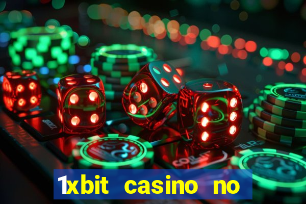 1xbit casino no deposit bonus