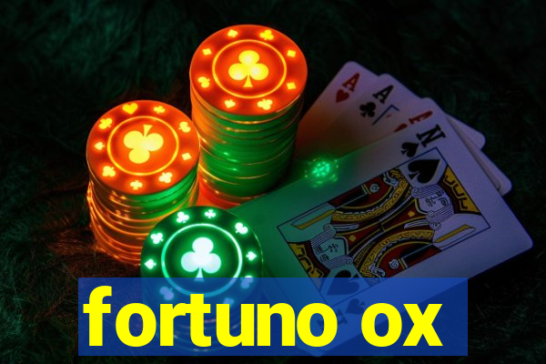 fortuno ox