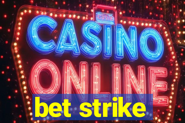 bet strike