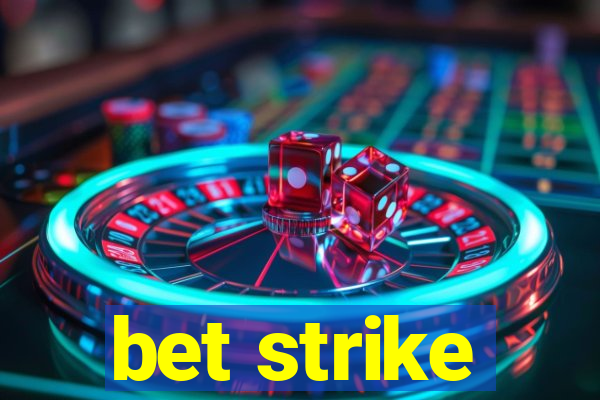 bet strike