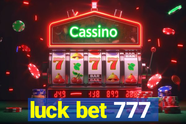 luck bet 777