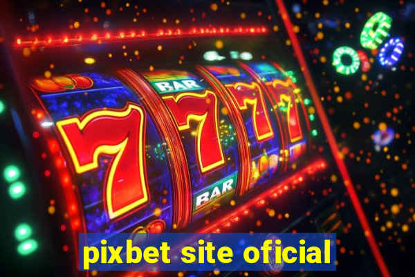 pixbet site oficial