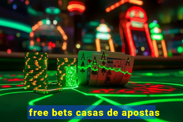 free bets casas de apostas