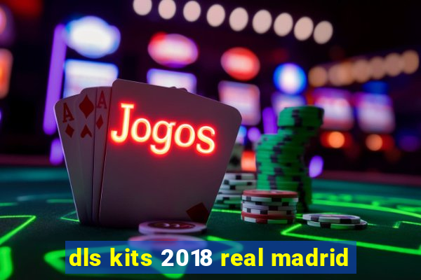 dls kits 2018 real madrid