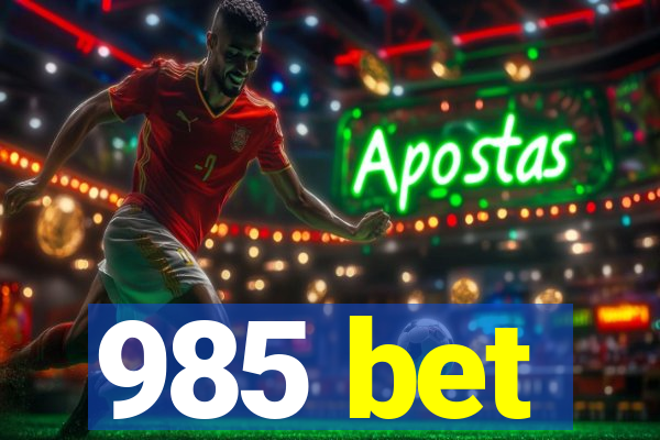 985 bet