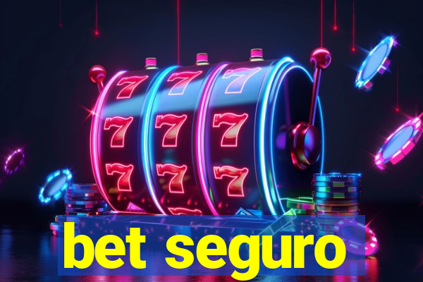 bet seguro